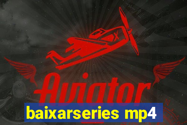 baixarseries mp4